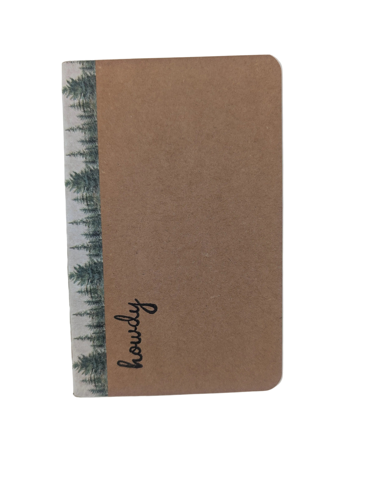 A small kraft paper notebook with a vertical forest pattern along the left edge and the word 'howdy' written in black script near the bottom, shown on a plain light background.